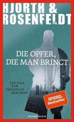Die Opfer, die man bringt | Ein Fall für Sebastian Bergman | Hjorth (u. a.)