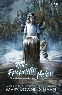 Meine Freundin Helen - Eine Geistergeschichte | Thriller | Mary Downing Hahn