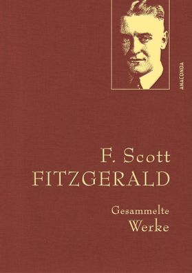 F. Scott Fitzgerald, Gesammelte Werke | F. Scott Fitzgerald | Buch | 736 S