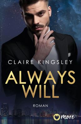 Always will | Deutsche Ausgabe | Claire Kingsley | Taschenbuch | 350 S. | 2023