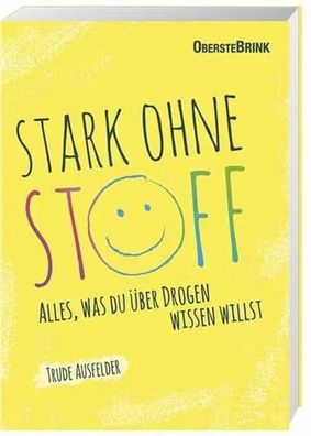 Stark ohne Stoff | Alles, was du über Drogen wissen willst | Trude Ausfelder