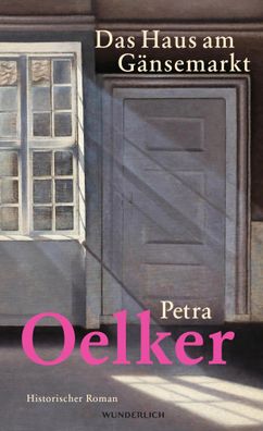 Das Haus am Gänsemarkt | Historischer Hamburg-Roman | Petra Oelker | Buch | 2024