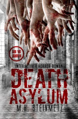 Death Asylum - Interaktiver Horror-Roman | M. H. Steinmetz | Taschenbuch | 2019