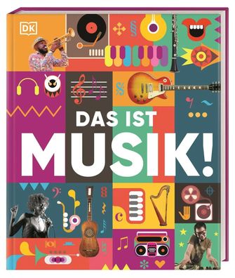 Das ist Musik! | DK Verlag - Kids | Buch | 144 S. | Deutsch | 2024