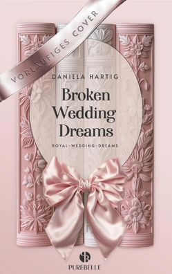 Say Yes to Mister Right | Daniela Hartig | Buch | Wedding Dreams | 345 S. | 2025
