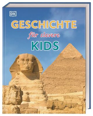 Wissen für clevere Kids. Geschichte für clevere Kids | DK Verlag - Kids | Buch