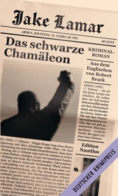 Das schwarze Chamäleon | Kriminalroman. Deutscher Krimipreis 2024 | Jake Lamar