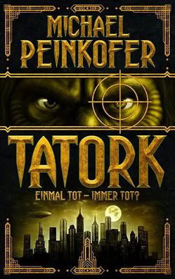 TATORK: Einmal tot, immer tot? | Michael Peinkofer | Taschenbuch | 352 S. | 2025