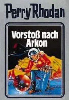 Perry Rhodan 05. Vorstoß nach Arkon | Perry Rhodan Band 5 | William Voltz | Buch