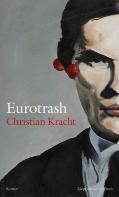 Eurotrash | Roman | Christian Kracht | Buch | 210 S. | Deutsch | 2021