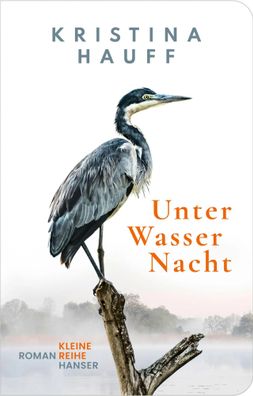 Unter Wasser Nacht | Roman | Kristina Hauff | Buch | 336 S. | Deutsch | 2025