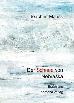 Der Schnee von Nebraska | Erzählung | Joachim Maass | Buch | 96 S. | Deutsch