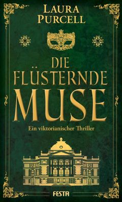 Die flüsternde Muse | Ein viktorianischer Thriller | Laura Purcell | Buch | 2024