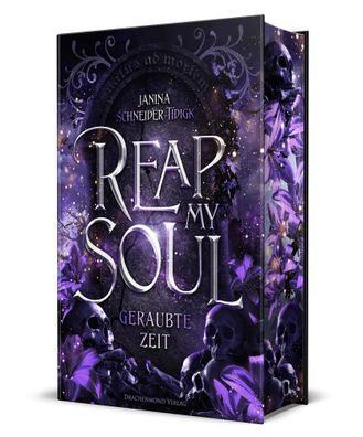Reap my Soul - Geraubte Zeit | Janina Schneider-Tidigk | Buch | 396 S. | Deutsch