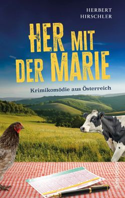 Her mit der Marie | Krimikomödie aus Österreich | Herbert Hirschler | Buch