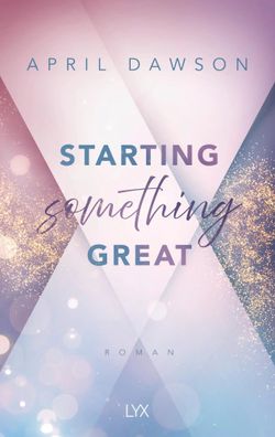 Starting Something Great | Mit wunderschöner Charakterkarte in der Erstauflage