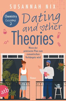 Dating and other Theories. Wenn der präziseste Plan zum romantischen