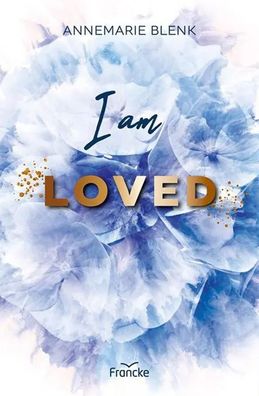 I am Loved | Annemarie Blenk | Taschenbuch | 384 S. | Deutsch | 2025
