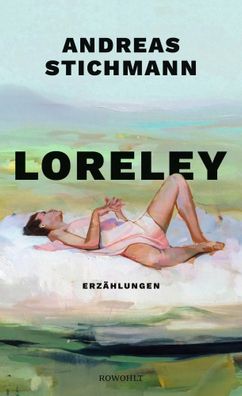 Loreley | Geschichten vom Rhein "Ein kleines Juwel." Die Zeit | Stichmann | Buch