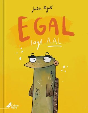 Egal, sagt Aal | Julia Regett | Buch | 32 S. | Deutsch | 2025 | CalmeMara Verlag