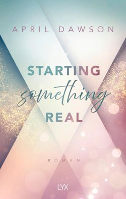 Starting Something Real | April Dawson | Taschenbuch | Starting Something | 2024
