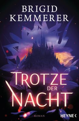 Trotze der Nacht | Die große TikTok-Sensation - Roman | Brigid Kemmerer | Buch
