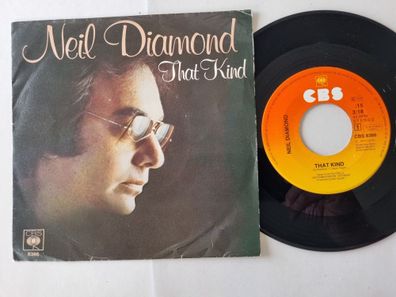 Neil Diamond - That kind 7'' Vinyl Holland