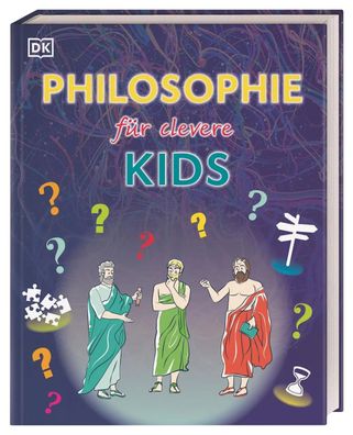 Wissen für clevere Kids. Philosophie für clevere Kids | DK Verlag - Kids | Buch