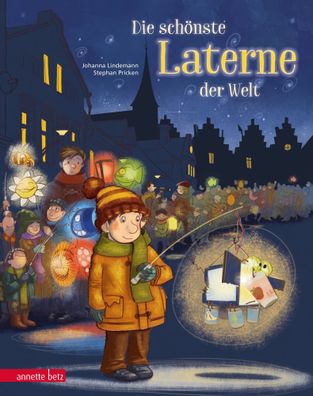 Die schönste Laterne der Welt | Johanna Lindemann | Buch | 32 S. | Deutsch