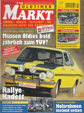 Oldtimer Markt 4 / 2003, Rallye Kadett, Rolls Royce, Ducati, Siata