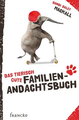 Das tierisch gute Familien-Andachtsbuch | Dandi Daley Mackall | Buch | 368 S