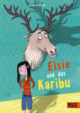 Elsie und das Karibu | Roman für Kinder | Katja Alves | Buch | 156 S. | Deutsch