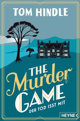 The Murder Game - Der Tod isst mit | Kriminalroman | Tom Hindle | Taschenbuch