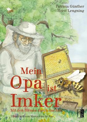 Mein Opa ist Imker | Mit den Bienen durch das Jahr | Patricia Günther (u. a.)