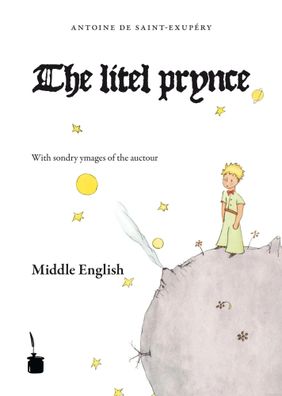 Der kleine Prinz. Le Petit Prince-Middle English | The litel prynce | Buch