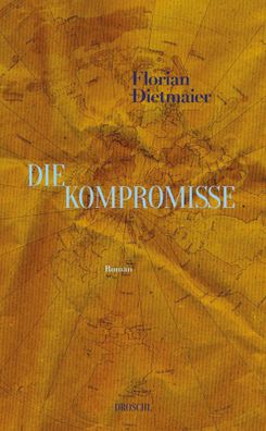 Die Kompromisse | Roman | Florian Dietmaier | Buch | 152 S. | Deutsch | 2024