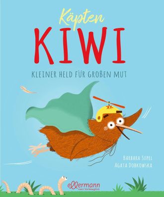 Käpten Kiwi | Kleiner Held für großen Mut | Barbara Supel | Buch | 40 S. | 2023