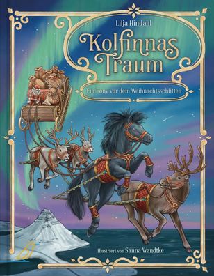 Kolfinnas Traum | Ein Pony vor dem Weihnachtsschlitten | Lilja Hindahl | Buch
