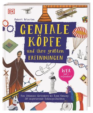 Geniale Köpfe und ihre größten Erfindungen | Robert Winston | Buch | 144 S