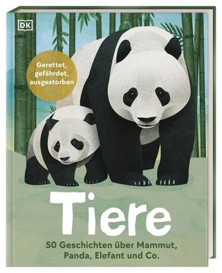 Tiere: 50 Geschichten über Mammut, Panda, Elefant und Co. | Jason Bittel | Buch