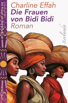 Die Frauen von Bidi Bidi | Roman | Charline Effah | Buch | welt bewegt | 224 S