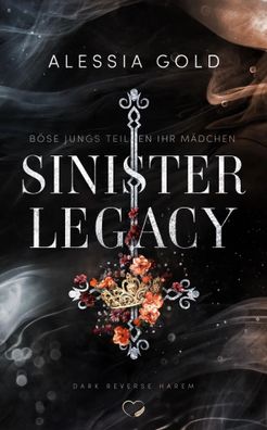 Sinister Legacy | Alessia Gold | Taschenbuch | Sinister Crown | 416 S. | Deutsch