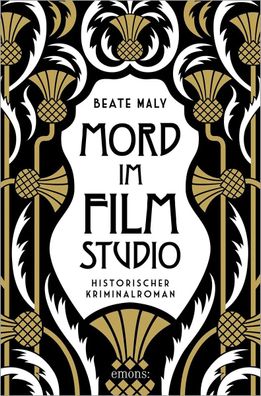 Mord im Filmstudio | Historischer Kriminalroman | Beate Maly | Taschenbuch