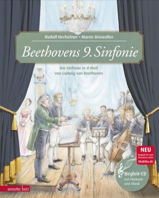 Beethovens 9. Sinfonie (Das musikalische Bilderbuch mit CD im Buch und zum