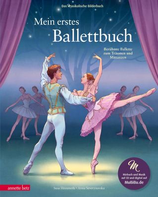 Mein erstes Ballettbuch | Berühmte Ballette zum Träumen und Mittanzen | Hämmerle