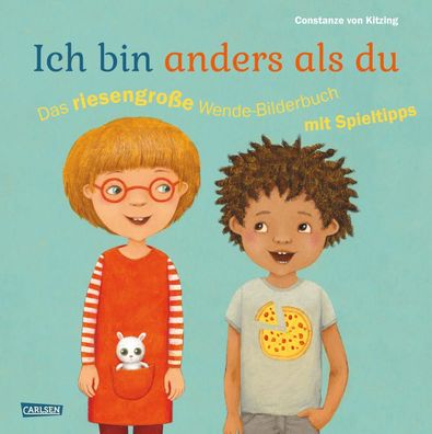 Ich bin anders als du - Ich bin wie du: Das riesengroße Wende-Bilderbuch mit