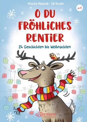 O du fröhliches Rentier | 24 Geschichten bis Weihnachten | Mascha Matysiak