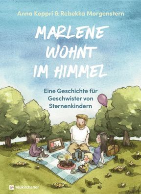 Marlene wohnt im Himmel | Eine Geschichte für Geschwister von Sternenkindern