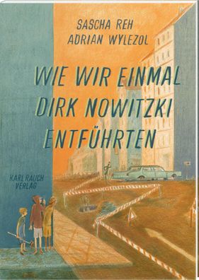 Wie wir einmal Dirk Nowitzki entführten | Graphic Novel | Sascha Reh | Buch
