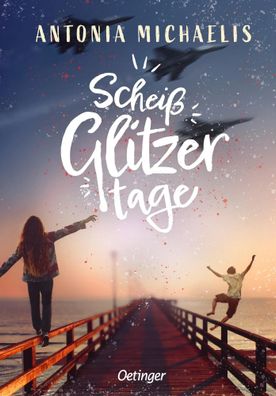 Scheißglitzertage | Antonia Michaelis | Buch | 413 S. | Deutsch | 2023